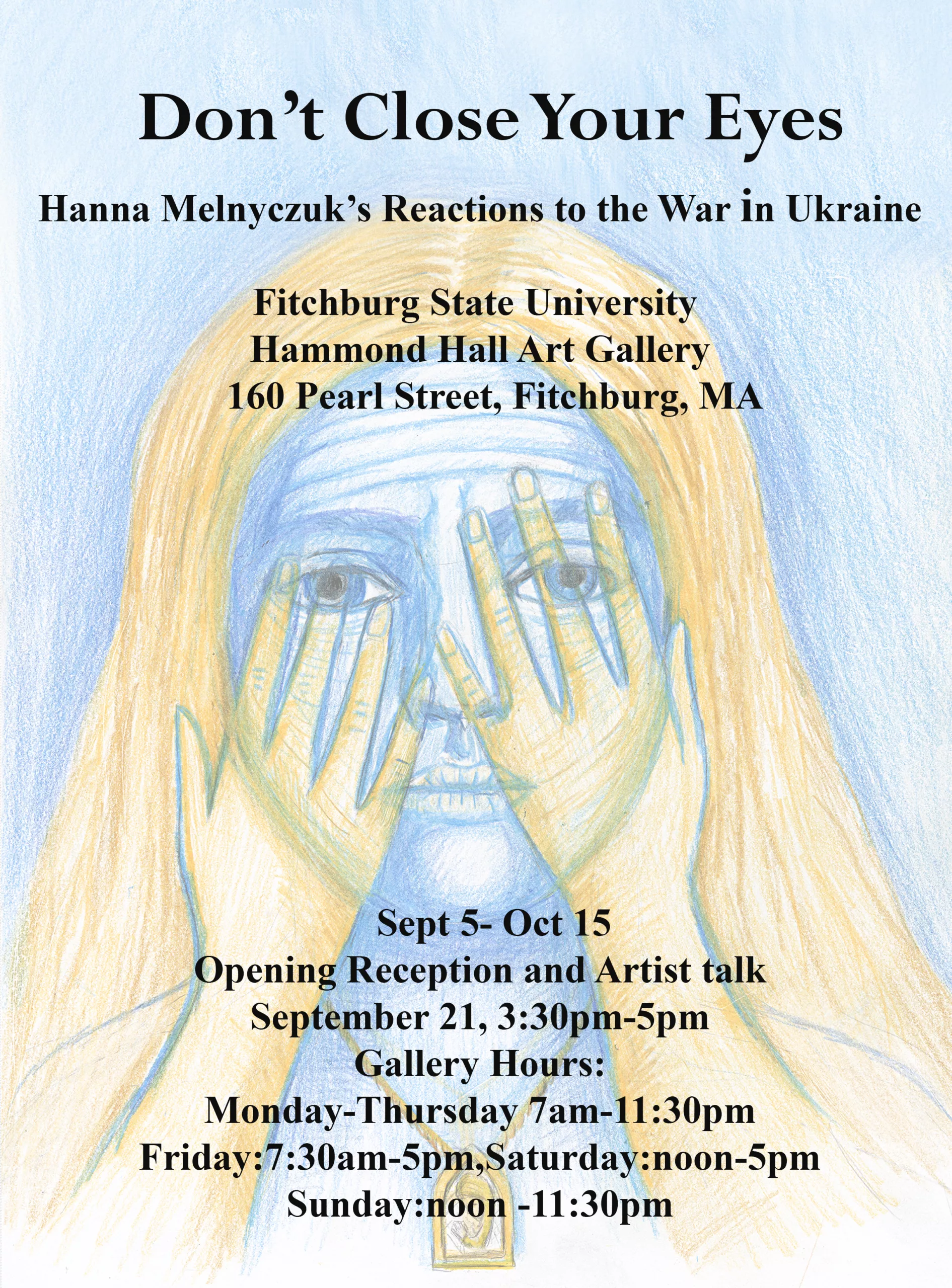 Don't Close Your Eyes: Hanna Melnyczuk's Reactions to the War in Ukraine